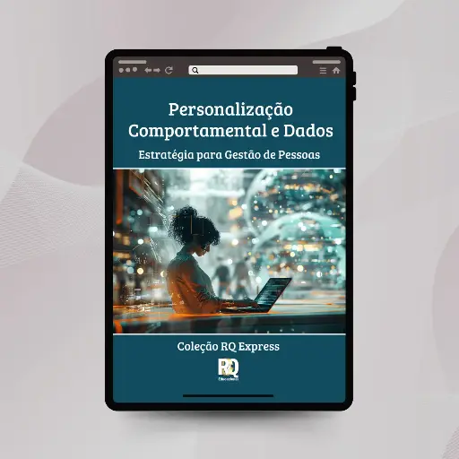 Personalização Comportamental e Dados:  Estratégia para Gestão de Pessoas - Coleção RQ Express